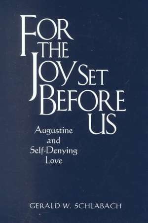 For the Joy Set Before Us de Gerald W. Schlabach