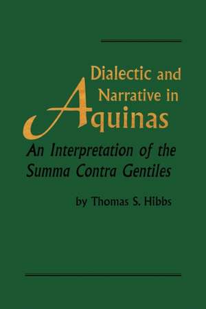 Dialectic and Narrative in Aquinas – An Interpretation of the `Summa Contra Gentiles` de Thomas S. Hibbs