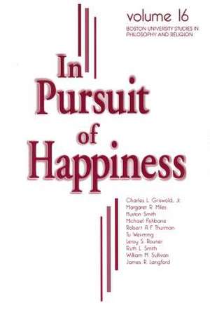 In Pursuit of Happiness de Leroy S. Rouner