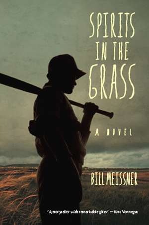 Spirits in the Grass de Bill Meissner