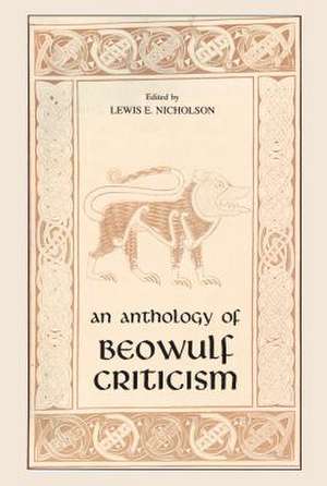 Anthology of Beowulf Criticism, The de Lewis E. Nicholson