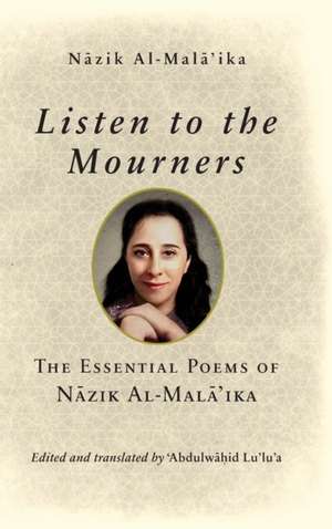 Listen to the Mourners de N¿zik Al-Mal¿'ika