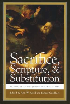Sacrifice, Scripture, and Substitution de Ann W. Astell