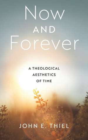 Now and Forever de John E. Thiel