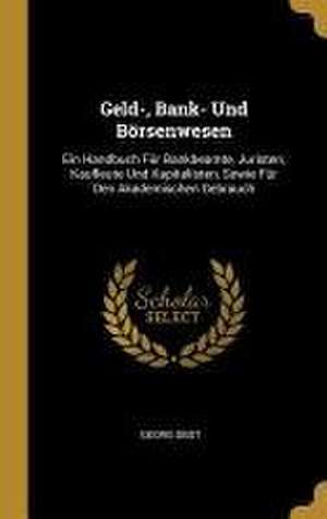 Geld-, Bank- Und Börsenwesen de Georg Obst