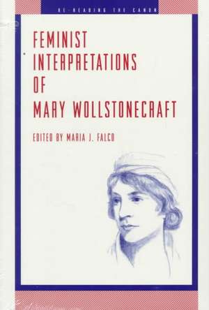 Feminist Interpretations of Mary Wollstonecraft de Maria J. Falco