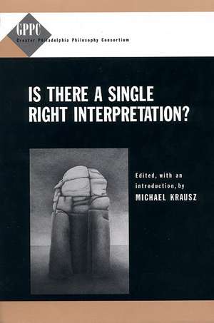 Is There a Single Right Interpretation? de Michael Krausz