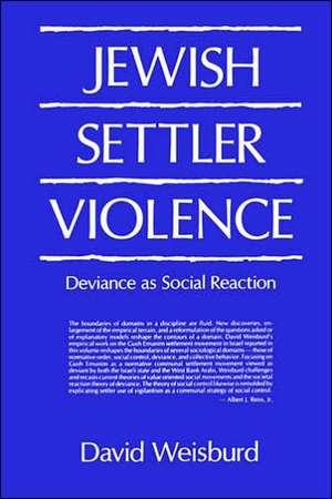 Jewish Settler Violence – Deviance as Social Reaction de David Weisburd