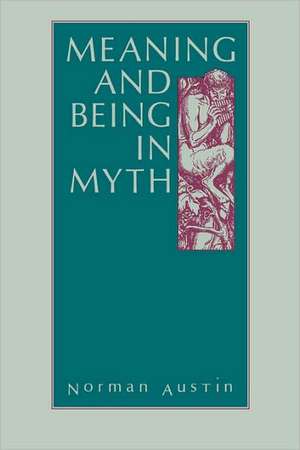 Meaning and Being in Myth de Norman Austin