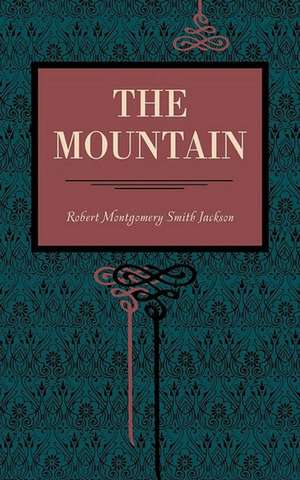 The Mountain de Robert Montgome Jackson