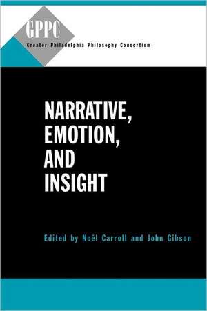 Narrative, Emotion, and Insight de Noël Carroll