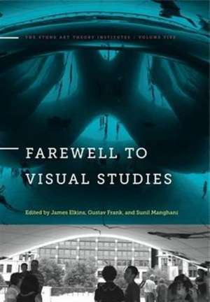 Farewell to Visual Studies de JAMES ELKINS