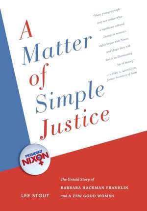 A Matter of Simple Justice de Lee Stout