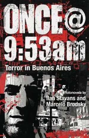 Once@9:53am – Terror in Buenos Aires de Ilan Stavans