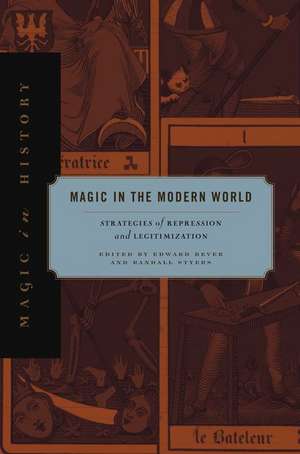 Magic in the Modern World – Strategies of Repression and Legitimization de Edward Bever