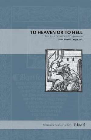 To Heaven or to Hell – Bartolomé de Las Casas′s Confesionario de O.p. Orique