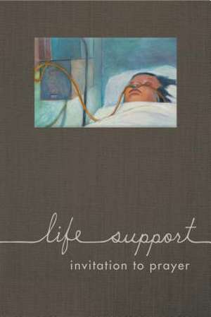 Life Support – Invitation to Prayer de Judith Cohen Margolis