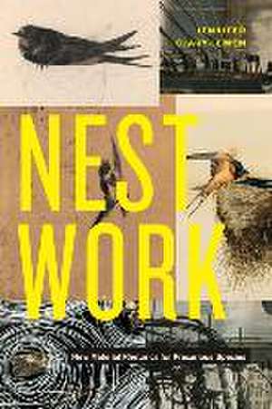 Nestwork – New Material Rhetorics for Precarious Species de Jennifer Clary–lemon