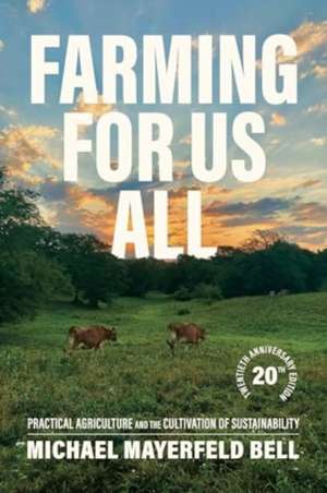 Farming for Us All de Michael Mayerfeld Bell