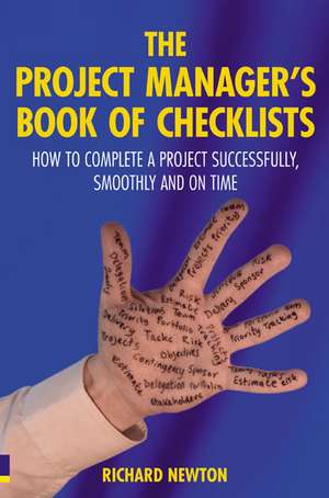 Project Manager's Book of Checklists, The de Richard Newton