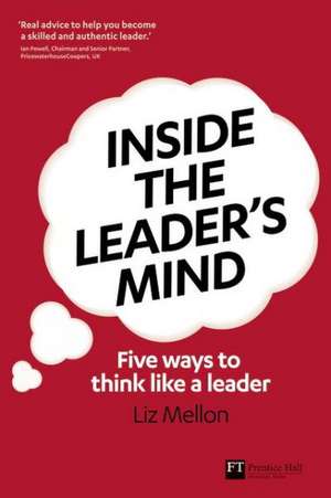 Inside the Leader's Mind de Liz Mellon