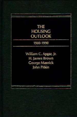 The Housing Outlook, 1980-1990 de James H. Brown