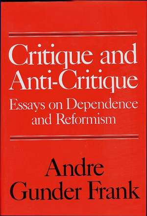 Critique and Anti-Critique de Andre Gunder Frank