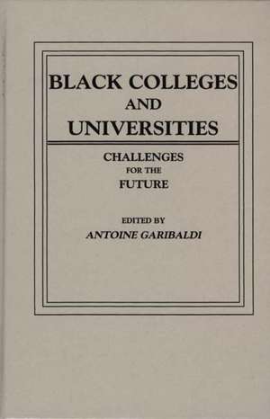 Black Colleges and Universities de Antoine Garibaldi