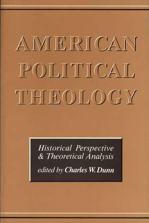 American Political Theology de Chas Dunn