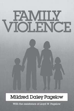 Family Violence de Mildred D. Pagelow