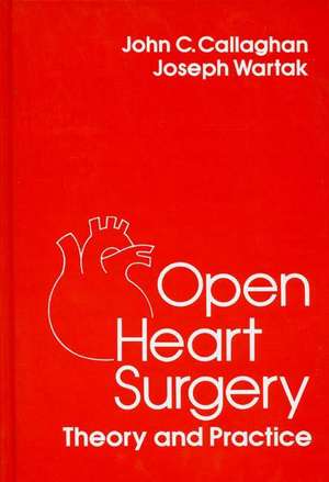 Open Heart Surgery: Theory and Practice de Joseph Wartack