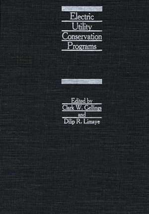 Electric Utility Conservation Programs de C.W. Gellings