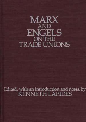 Marx and Engels on the Trade Unions de Karl Marx