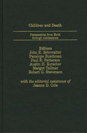 Children and Death: Perspectives from Birth Through Adolescence de Austin Kutscher