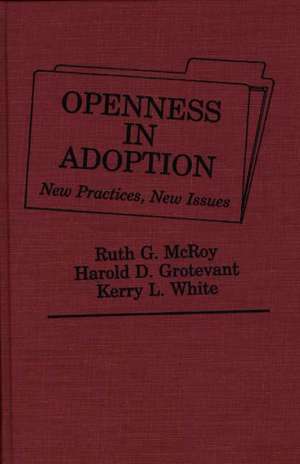 Openness in Adoption: New Practices, New Issues de Harold D. Grotevant