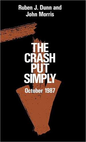 The Crash Put Simply: Oct-87 de Ruben J. Dunn