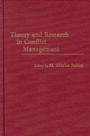 Theory and Research in Conflict Management de M. Afzalur Rahim