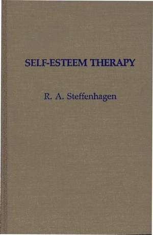 Self-Esteem Therapy de R. A. Steffenhagen