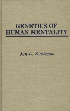 Genetics of Human Mentality de Jon Karlsson