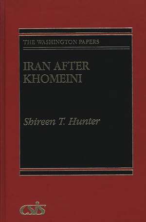 Iran after Khomeini de Shireen T. Hunter