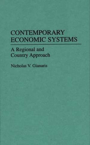 Contemporary Economic Systems: A Regional and Country Approach de Nicholas V. Gianaris