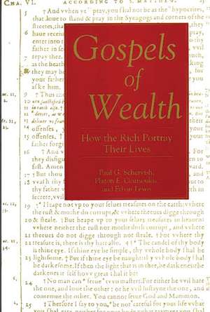 Gospels of Wealth: How the Rich Portray Their Lives de Platon Coutsoukis