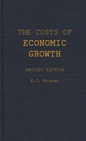 The Costs of Economic Growth de E. Mishan