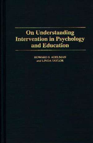 On Understanding Intervention in Psychology and Education de Linda Taylor