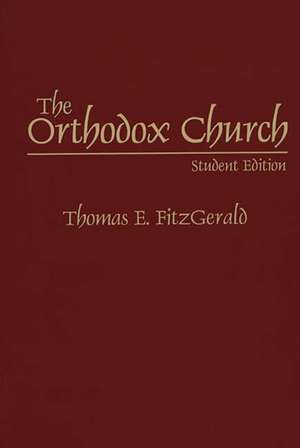 The Orthodox Church de Thomas E. FitzGerald