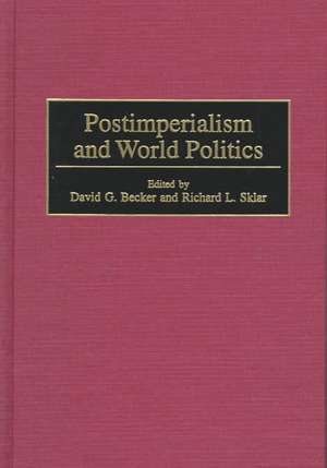 Postimperialism and World Politics de David G. Becker