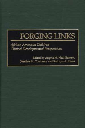 Forging Links: African American Children Clinical Developmental Perspectives de Angela M. Neal-Barnett