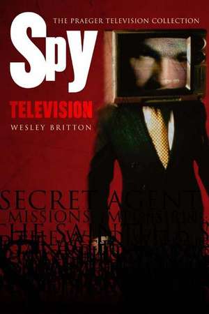 Spy Television de Wesley Britton