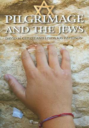 Pilgrimage and the Jews de David M. Gitlitz