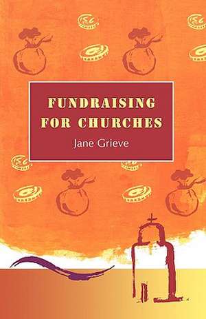 Fundraising for Churches de Jane Grieve